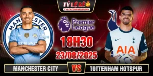Manchester-City-vs-Tottenham-Hotspur-18h30-23_08-Vong-2-Ngoai-Hang-Anh.webp