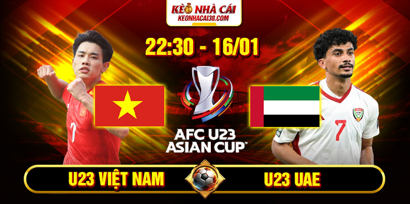 Soi Kèo U23 Việt Nam Vs U23 UAE 22h30 16/1 - U23 Châu Á