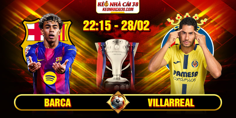 Soi Kèo Barca Vs Villarreal 22h15 28/02 - La Liga